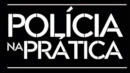 Polícia na Prática